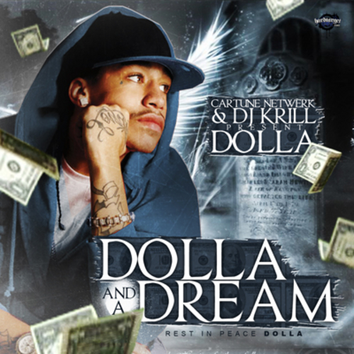 A Dolla and A Dream Mixtape Lyrics - Rest In Peace Dolla